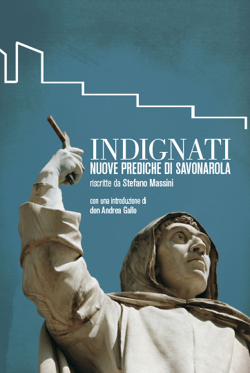 Indignati – Nuove prediche di Savonarola